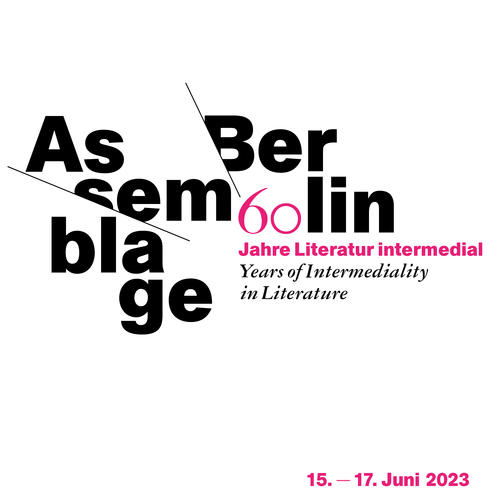 Festival | Assemblage Berlin. 60 Jahre Literatur intermedial